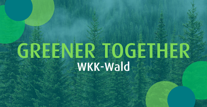 Greener together: WKK-Wald